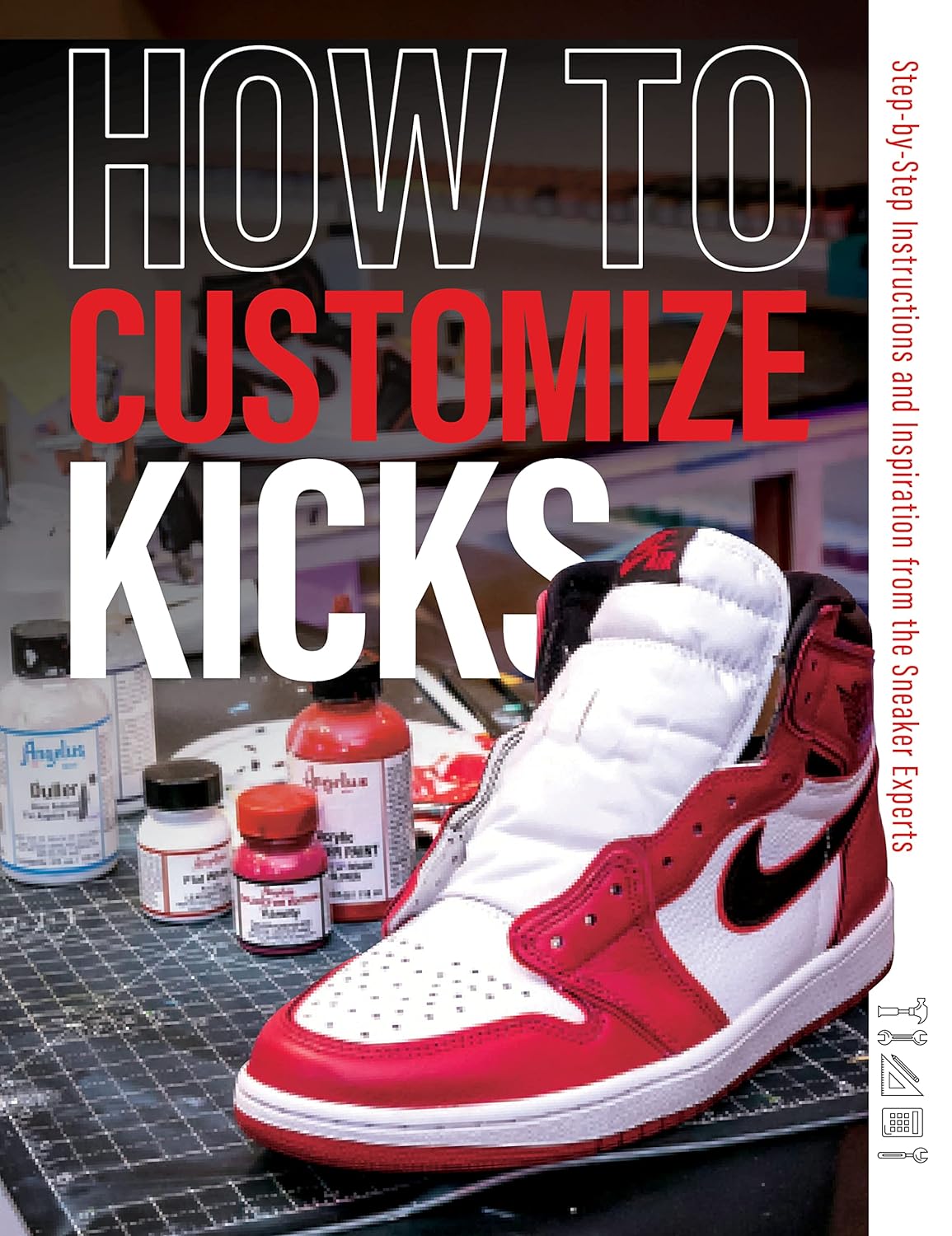 How to Customize Kicks: Step-by-Step Instructions and Inspiration from the Sneaker