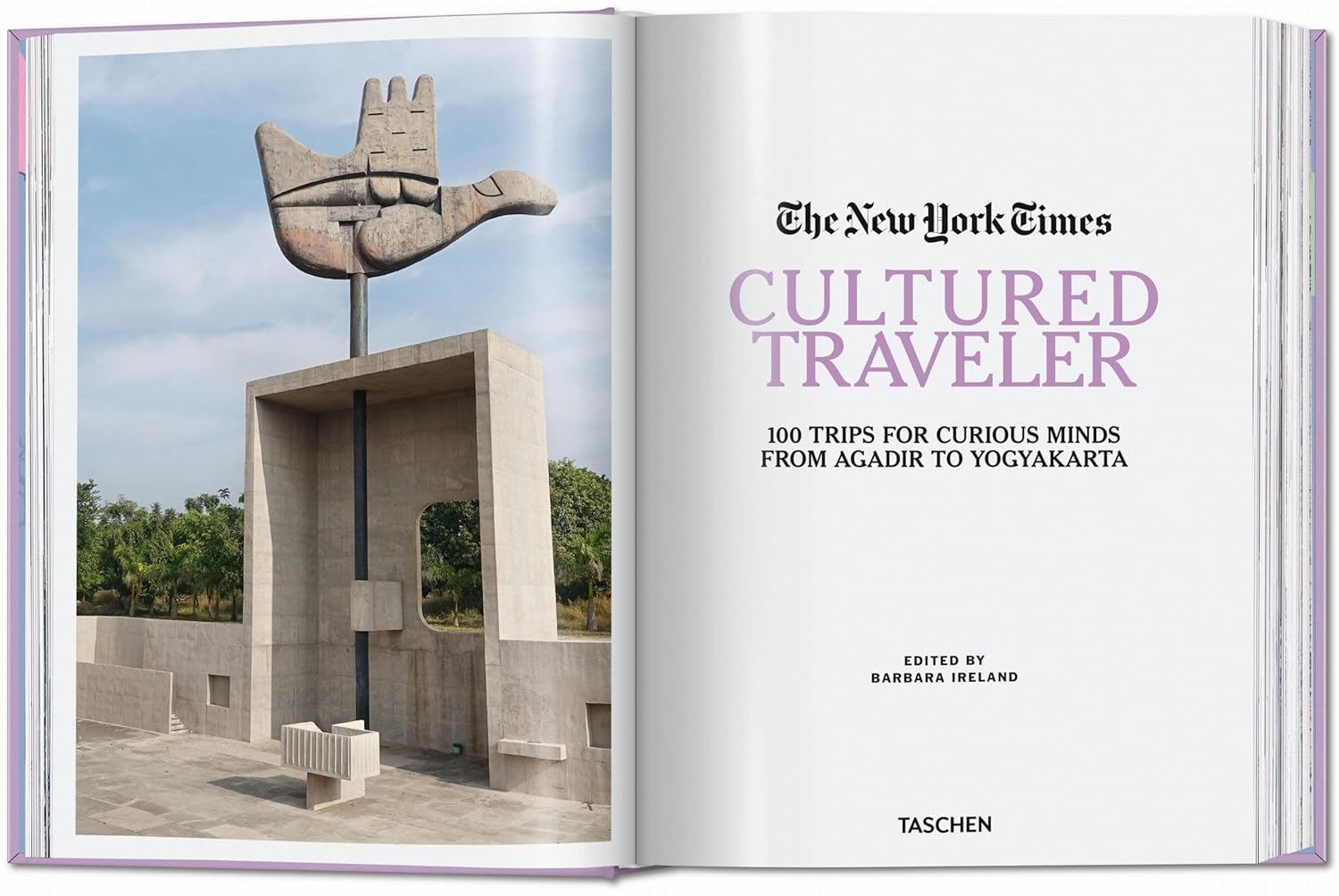 The New York Times. Cultured Traveler. 100 Trips for Curious Minds from Agadir to Yogyakarta