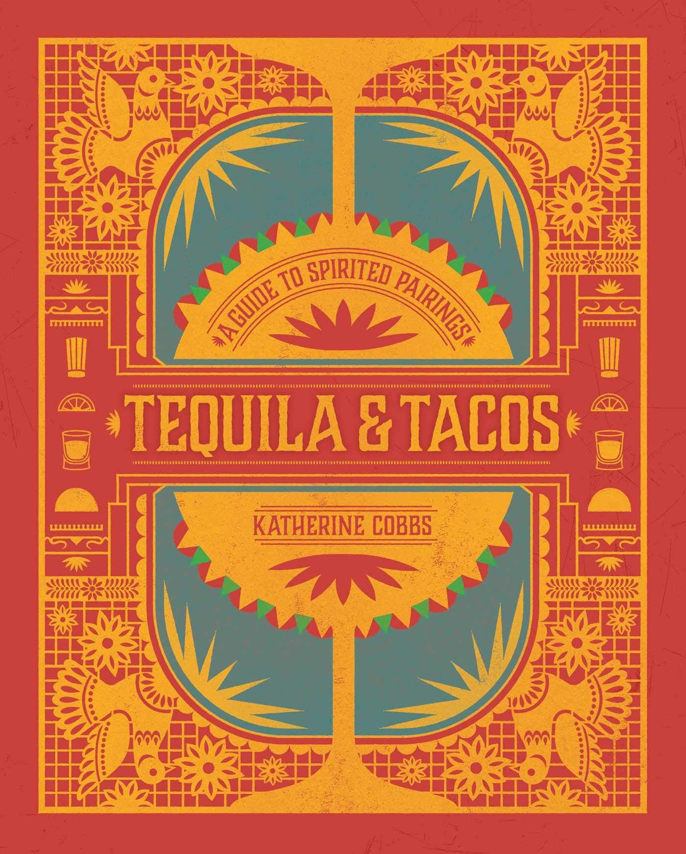 Tequila & Tacos: A Guide to Spirited Pairings