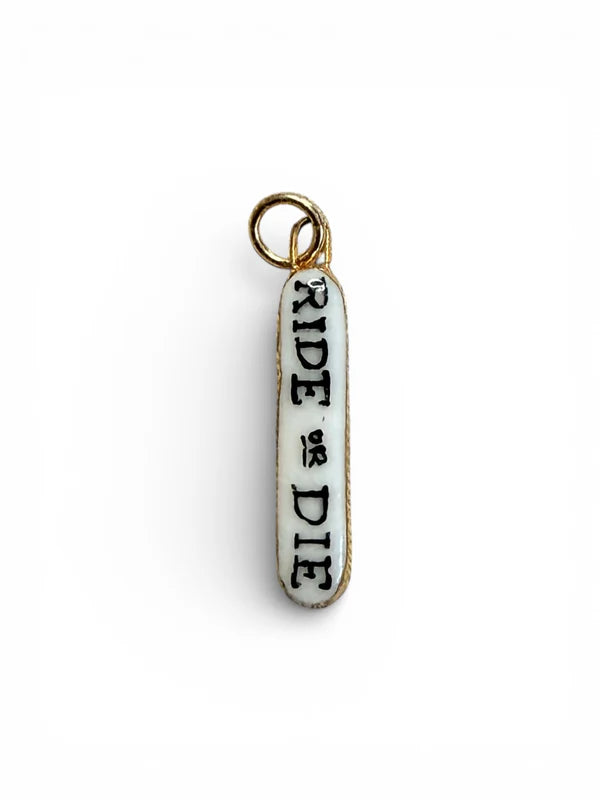 “Ride or Die” Charm