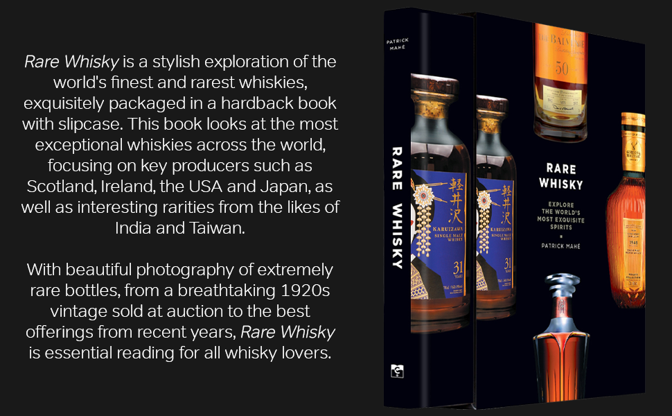Rare Whisky: Explore the World's Most Exquisite Spirit by Patrick Mahé