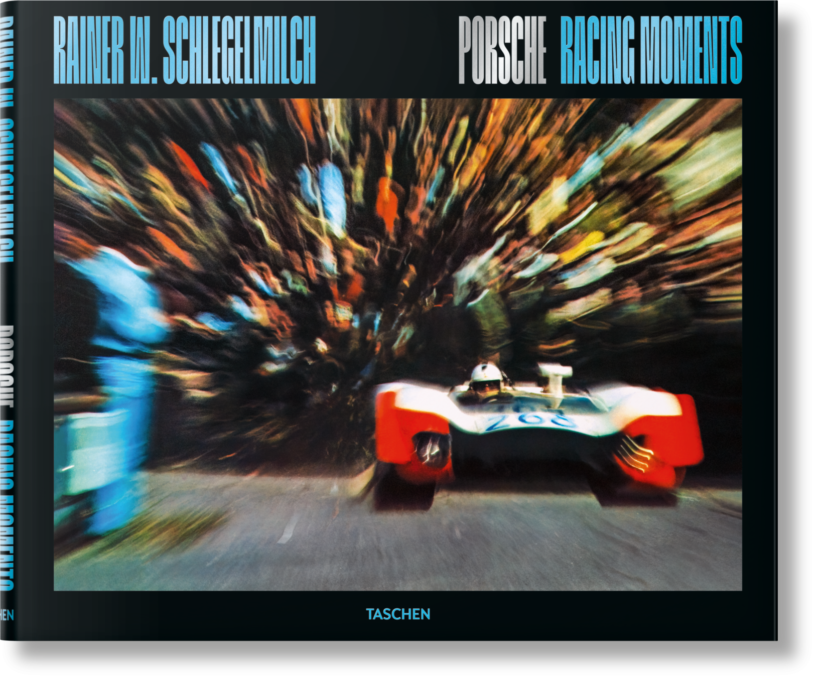 Rainer W. Schlegelmilch. Porsche Racing Moments (English)