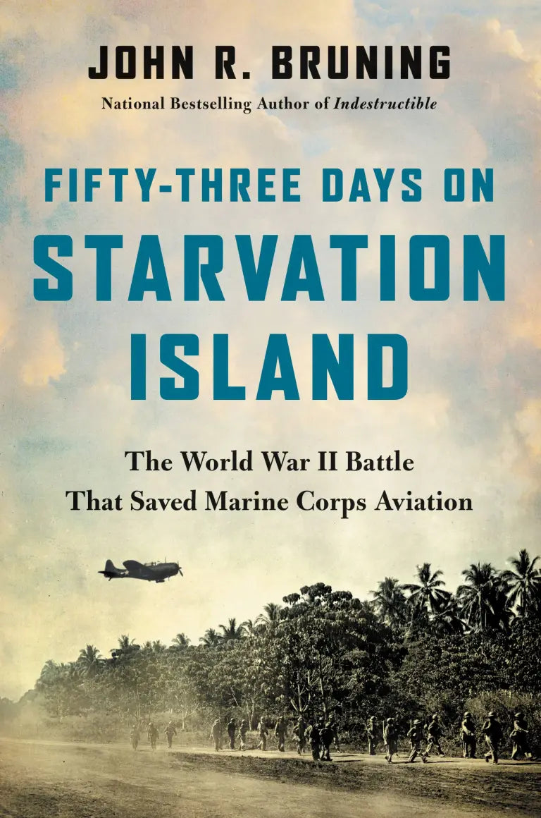 Fifty-Three Days On Starvation Island - John R. Bruning