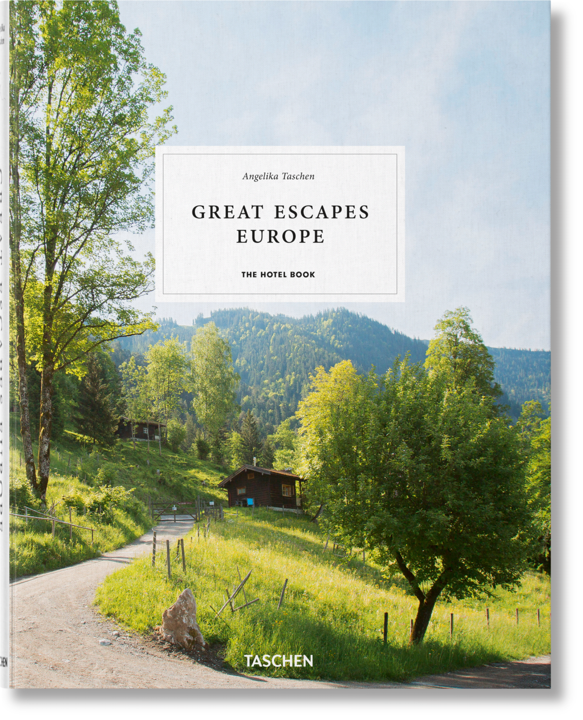 Great Escapes Europe. The Hotel Book